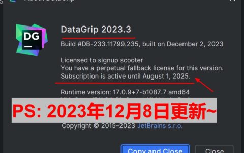 Clion激活2023.3.4(DataGrip 2023.3 最新激活码,激活成功教程版安装教程（亲测有效）)