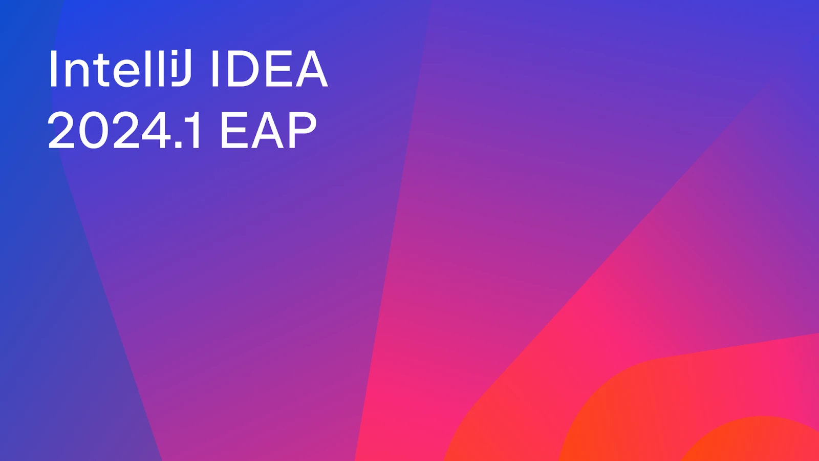 Idea2024.1.4激活码(IntelliJ IDEA 2024.1 EAP 提供下载了！)